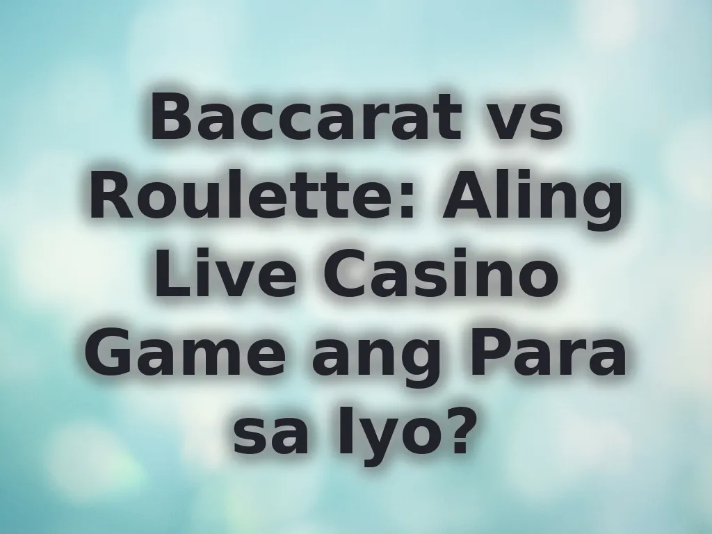Baccarat and Roulette comparison